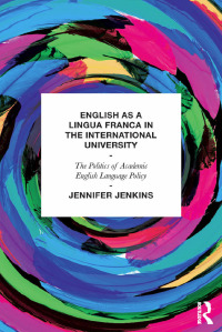 Imagen de portada: English as a Lingua Franca in the International University 1st edition 9780415684637