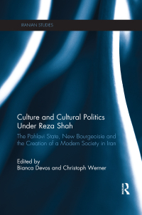 Cover image: Culture and Cultural Politics Under Reza Shah 1st edition 9780815361183