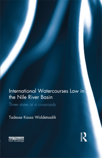 Imagen de portada: International Watercourses Law in the Nile River Basin 1st edition 9781138573116