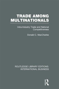 Cover image: Trade Among Multinationals (RLE International Business) 1st edition 9780415657648