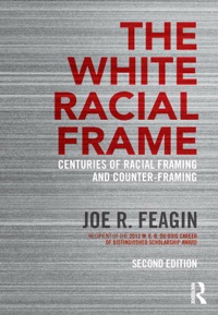 صورة الغلاف: The White Racial Frame 2nd edition 9780415635226