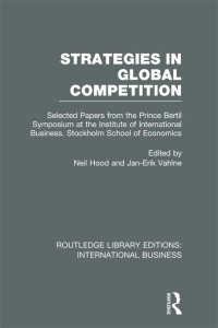 صورة الغلاف: Strategies in Global Competition (RLE International Business) 1st edition 9780415657563