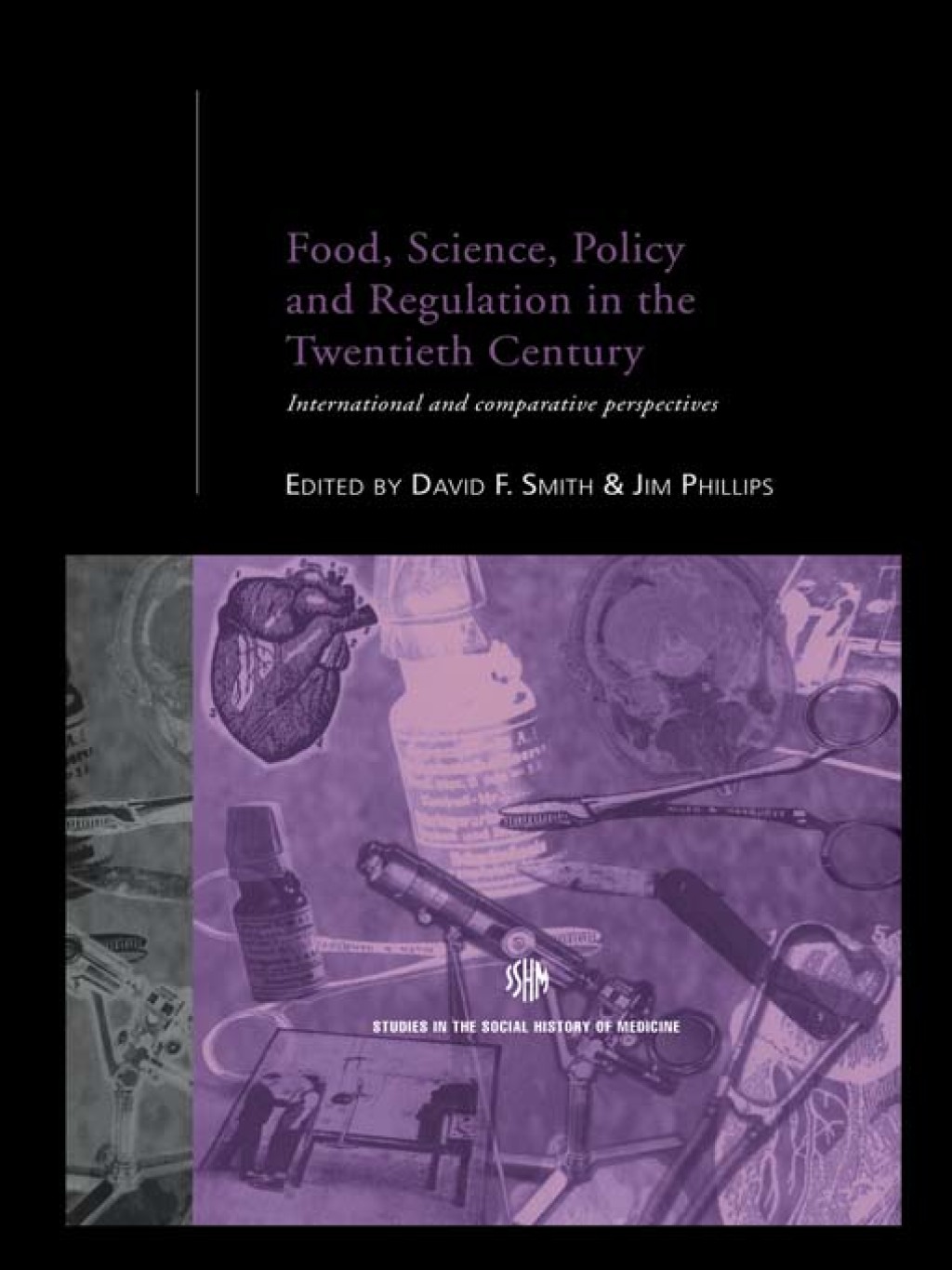 Food, Science, Policy and Regulation in the Twentieth Century International and Comparative Perspectives 1st Edition
