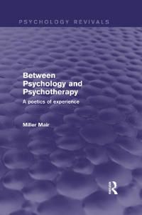 صورة الغلاف: Between Psychology and Psychotherapy (Psychology Revivals) 1st edition 9780415859523