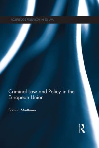 Omslagafbeelding: Criminal Law and Policy in the European Union 1st edition 9780415474269