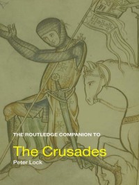 صورة الغلاف: The Routledge Companion to the Crusades 1st edition 9780415393126