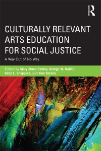 Cover image: Culturally Relevant Arts Education for Social Justice 1st edition 9780415656603