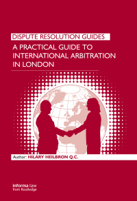 Imagen de portada: A Practical Guide to International Arbitration in London 1st edition 9781843117292