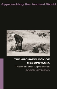 Cover image: The Archaeology of Mesopotamia 1st edition 9780415253161
