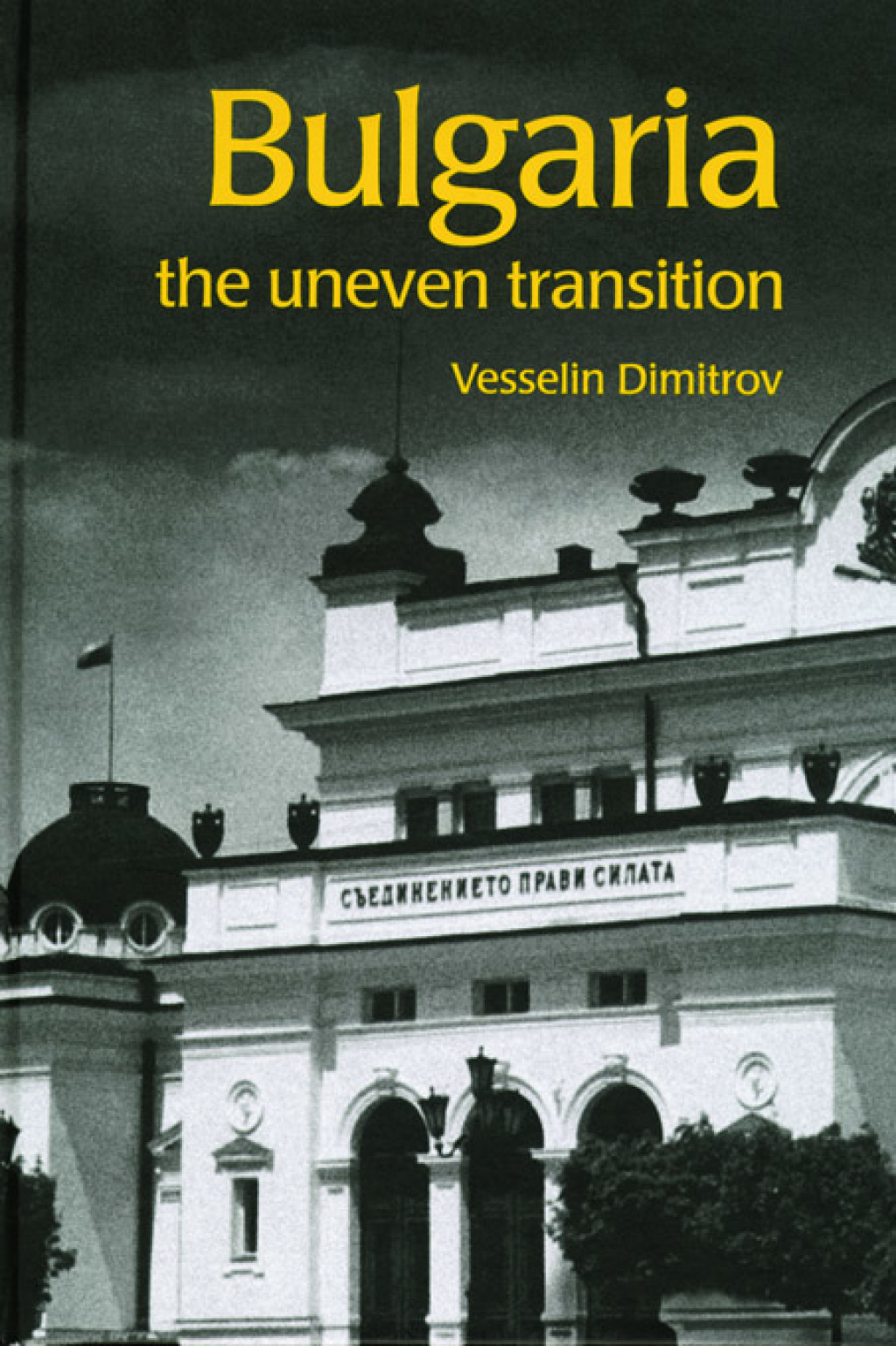 Bulgaria The Uneven Transition 1st Edition