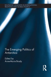 Cover image: The Emerging Politics of Antarctica 1st edition 9781138830295