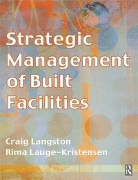 Cover image: Strategic Management of Built Facilities 1st edition 9780750654401