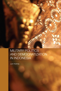 Cover image: Military Politics and Democratization in Indonesia 1st edition 9780415272285