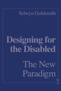 Imagen de portada: Designing for the Disabled: The New Paradigm 1st edition 9780750634427