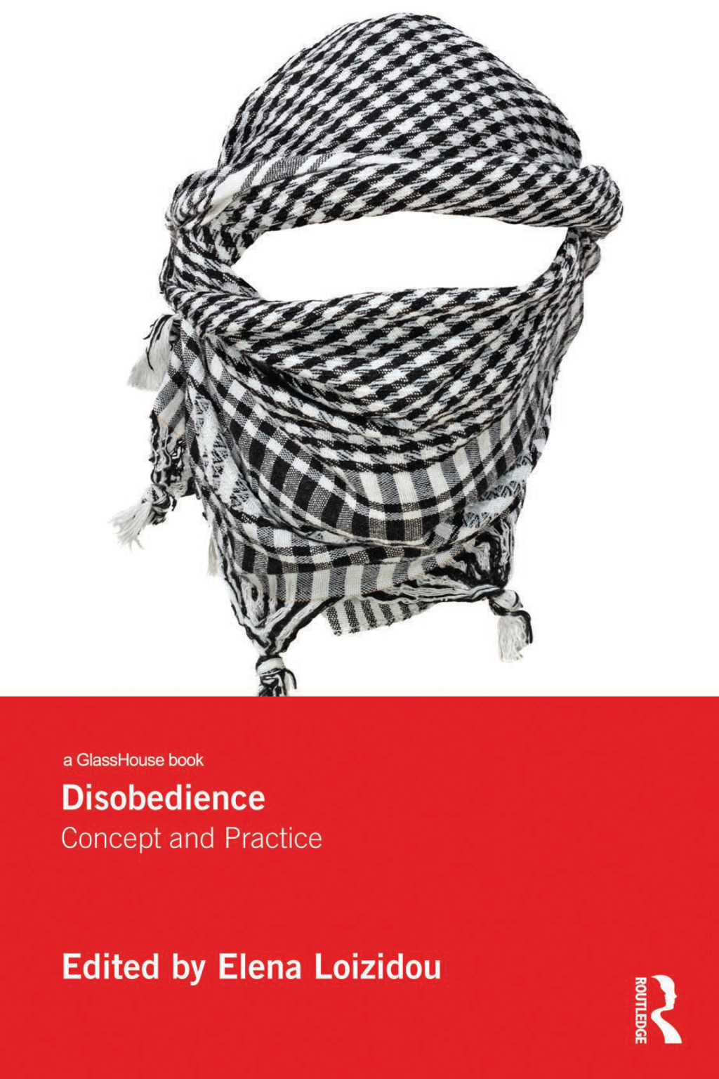 Disobedience Concept and Practice 1st Edition