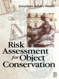 Cover image: Risk Assessment for Object Conservation 1st edition 9780750628532