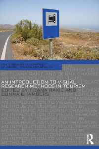 Cover image: An Introduction to Visual Research Methods in Tourism 1st edition 9780415570053