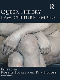 صورة الغلاف: Queer Theory: Law, Culture, Empire 1st edition 9780415572286