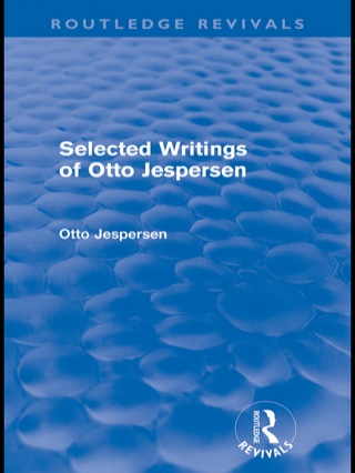 Cover image: Selected Writings of Otto Jespersen (Routledge Revivals) 1st edition 9780415571371