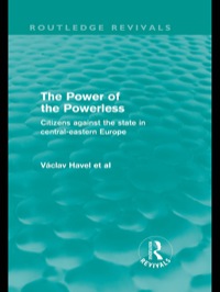 Cover image: The Power of the Powerless (Routledge Revivals) 1st edition 9780415571456