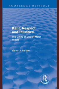 Imagen de portada: Kant, Respect and Injustice (Routledge Revivals) 1st edition 9780415572941