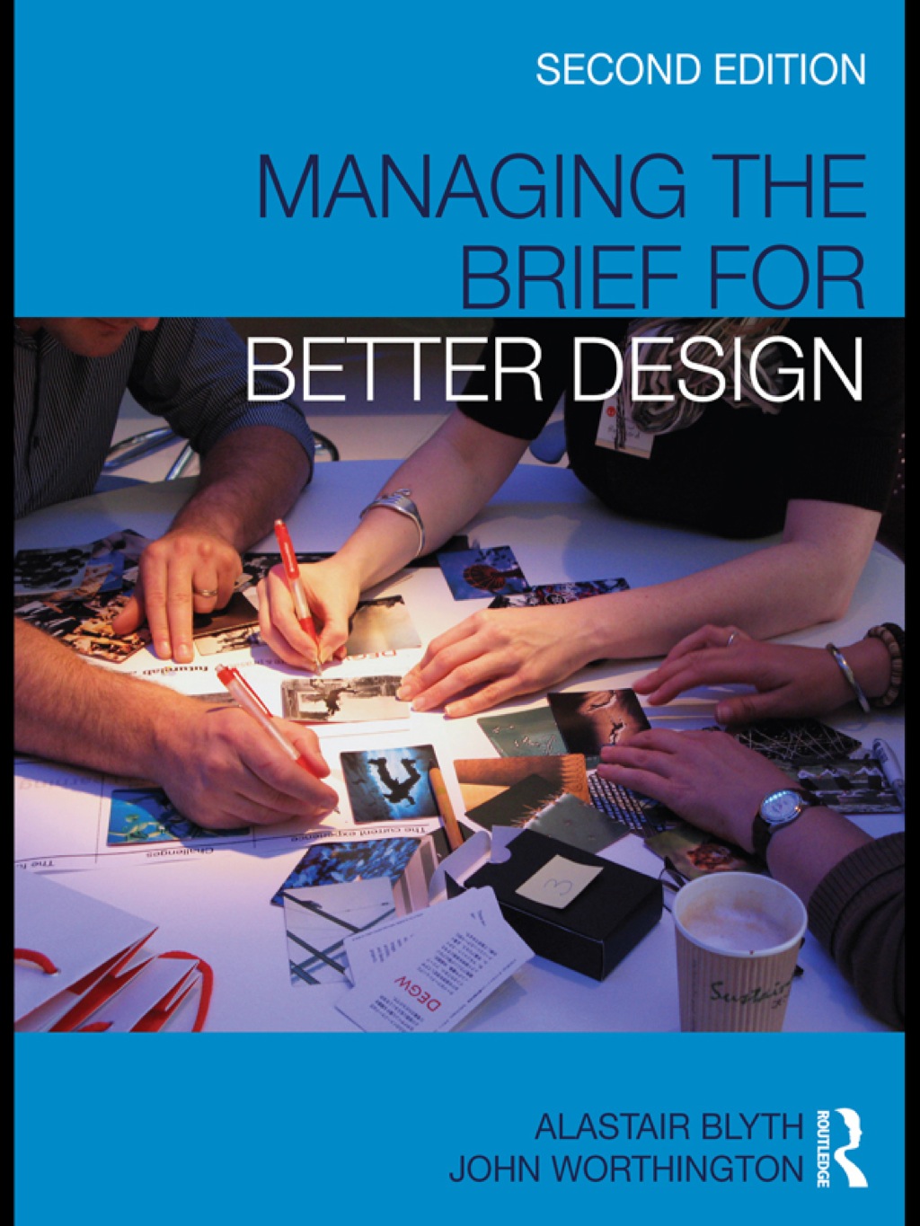 Managing the Brief for Better Design 2nd Edition