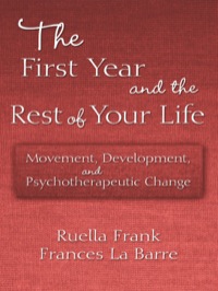 Immagine di copertina: The First Year and the Rest of Your Life 1st edition 9780415876391