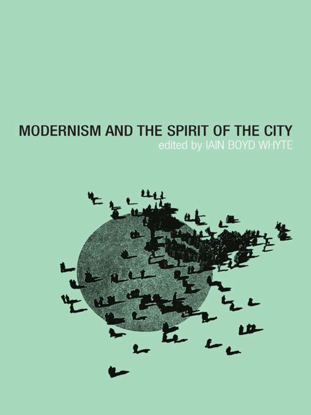 Modernism and the Spirit of the City 1st Edition