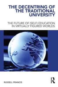 Cover image: The Decentring of the Traditional University 1st edition 9780415681001