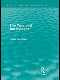 Cover image: The True and the Evident (Routledge Revivals) 1st edition 9780415566186