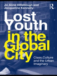 表紙画像: Lost Youth in the Global City 1st edition 9780415995573