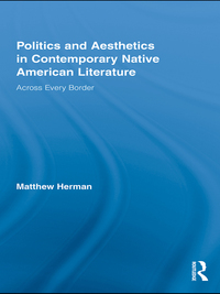 Imagen de portada: Politics and Aesthetics in Contemporary Native American Literature 1st edition 9781138874756