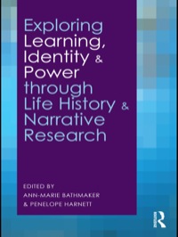 Cover image: Exploring Learning, Identity and Power through Life History and Narrative Research 1st edition 9780415496445