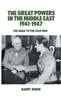 表紙画像: The Great Powers in the Middle East 1941-1947 1st edition 9781138975477