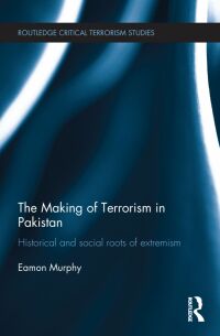 Omslagafbeelding: The Making of Terrorism in Pakistan 1st edition 9780415565264