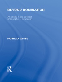 Imagen de portada: Beyond Domination (International Library of the Philosophy of Education Volume 23) 1st edition 9780415646055