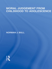 Cover image: Moral Judgement from Childhood to Adolescence (International Library of the Philosophy of Education Volume 5) 1st edition 9781032810164