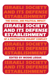 Imagen de portada: Israeli Society and Its Defense Establishment 1st edition 9780714632353