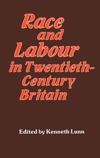 صورة الغلاف: Race and Labour in Twentieth-Century Britain 1st edition 9780714632384