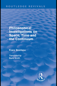 Cover image: Philosophical Investigations on Time, Space and the Continuum (Routledge Revivals) 1st edition 9780415568036