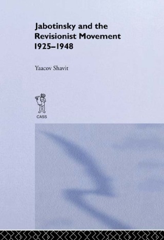 Cover image: Jabotinsky and the Revisionist Movement 1925-1948 1st edition 9780714633251