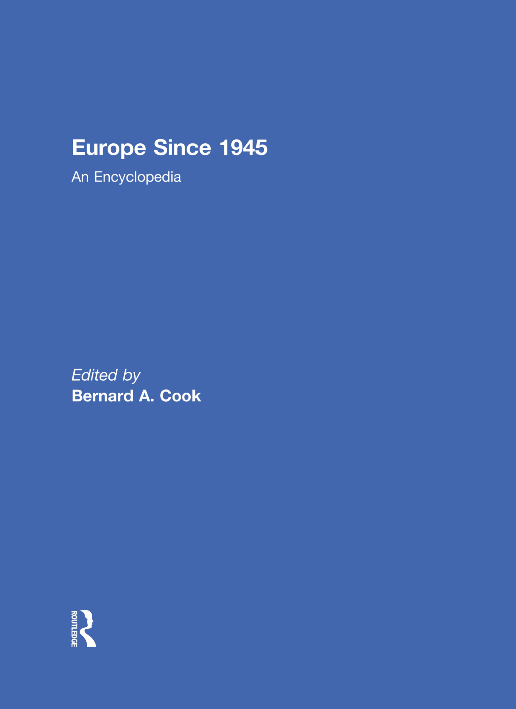 Europe Since 1945 An Encyclopedia 1st Edition