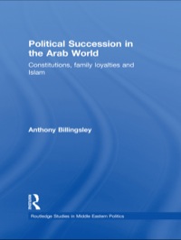 Imagen de portada: Political Succession in the Arab World 1st edition 9780415850018