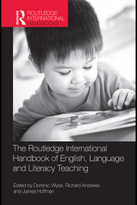 Cover image: The Routledge International Handbook of English, Language and Literacy Teaching 1st edition 9780415469036