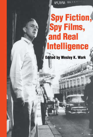 Immagine di copertina: Spy Fiction, Spy Films and Real Intelligence 1st edition 9780714634111