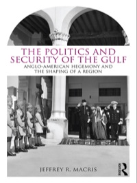 Imagen de portada: The Politics and Security of the Gulf 1st edition 9780415778718