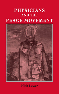 Imagen de portada: Physicians and the Peace Movement 1st edition 9780714634388