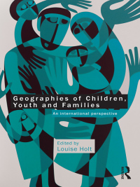 Cover image: Geographies of Children, Youth and Families 1st edition 9780415563840