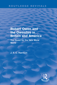 Cover image: Robert Owen and the Owenites in Britain and America (Routledge Revivals) 1st edition 9780415564311
