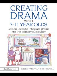 Cover image: Creating Drama with 7-11 Year Olds 1st edition 9780415562591